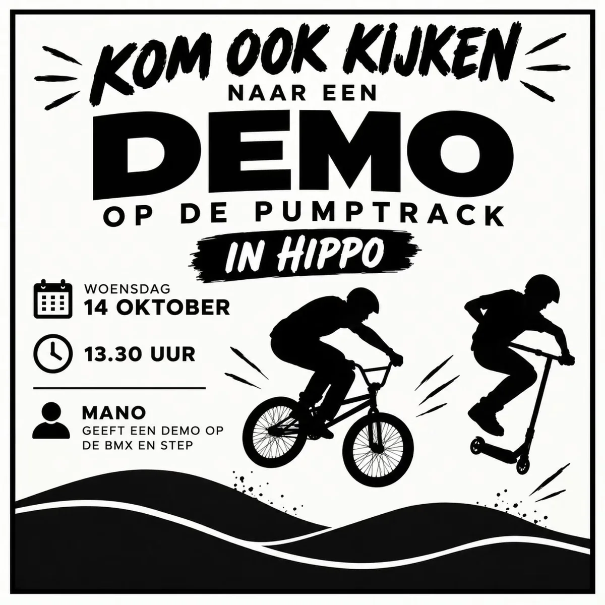 Flyer demo op de pumptrack in Hippo, woensdag 14 oktober 13.30 uur, Mano op BMX en step